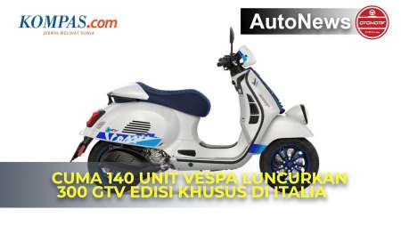 Vespa Luncurkan 300 GTV Edisi Khusus, Cuma 140 Unit